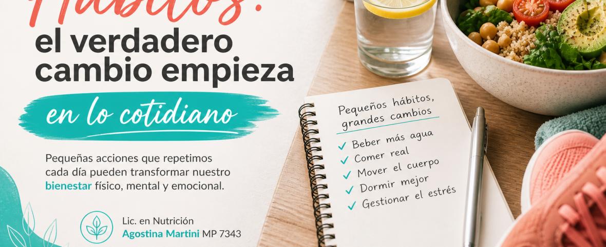 Hábitos saludables: cómo empezar a cambiar tu vida desde lo cotidiano
