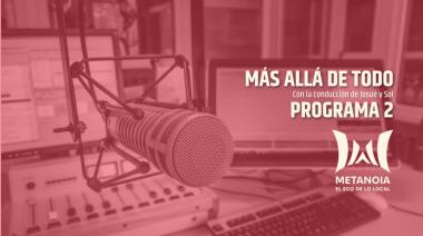 Escuchá el segundo programa de Más Allá de Todo