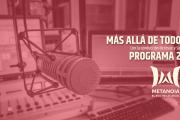 Escuchá el segundo programa de Más Allá de Todo